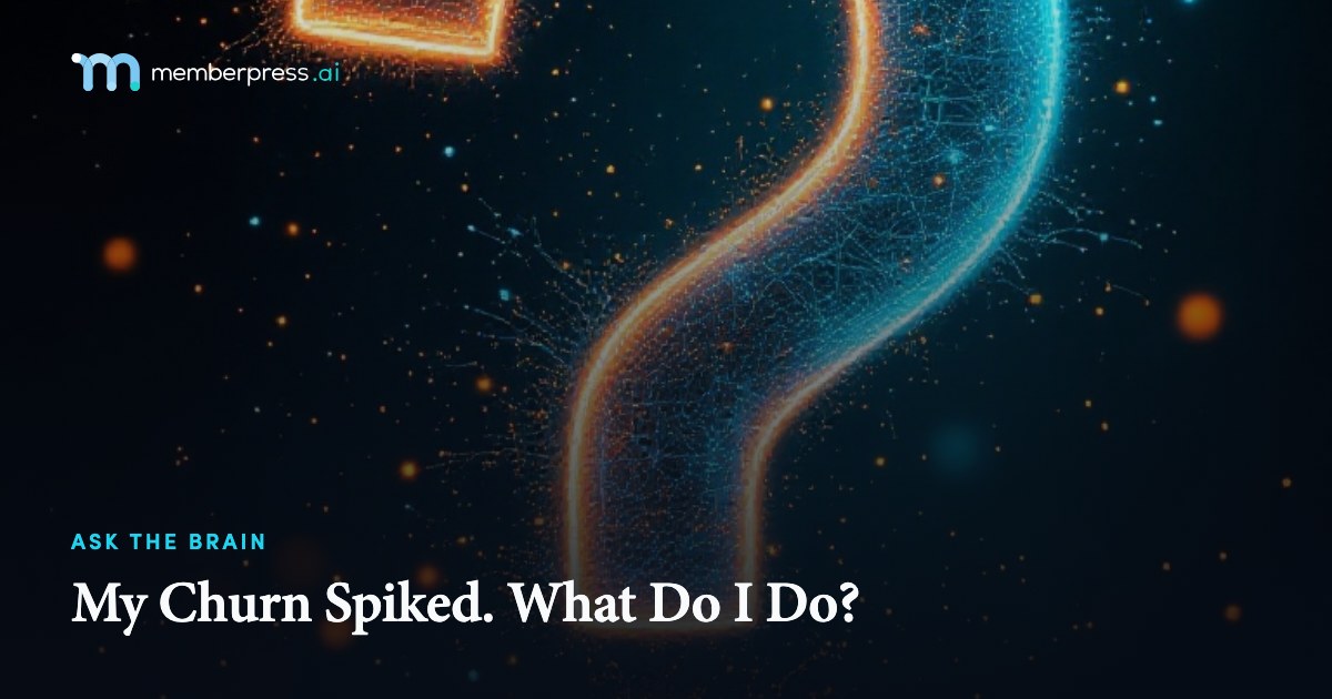 My Churn Spiked. What Do I Do?