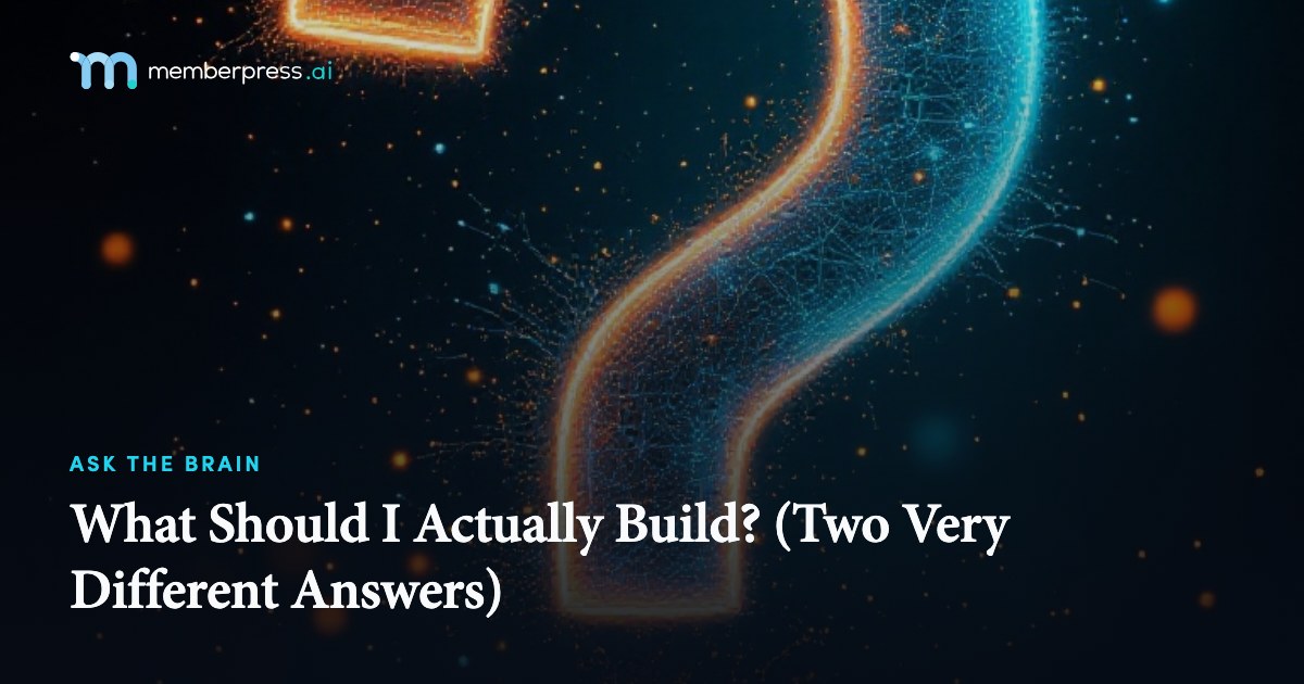 What Should I Actually Build? (Two Very Different Answers)