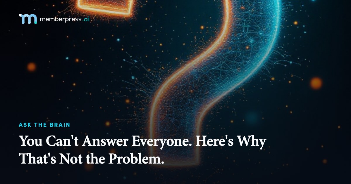 You Can't Answer Everyone. Here's Why That's Not the Problem.