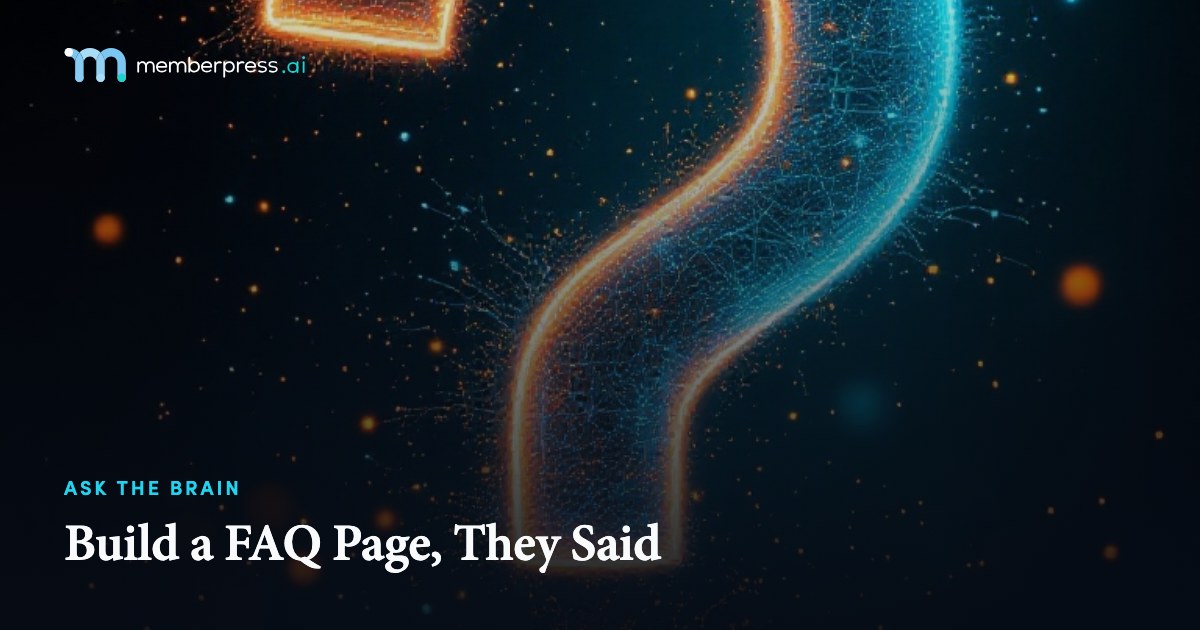Build a FAQ Page, They Said