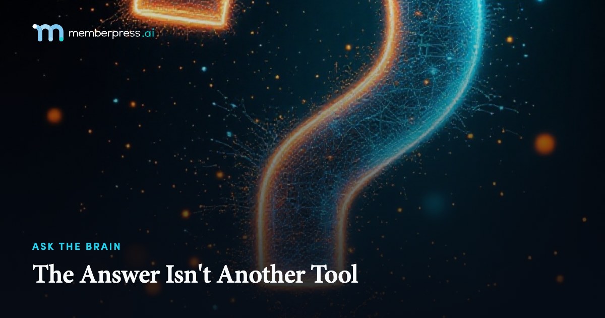 The Answer Isn't Another Tool