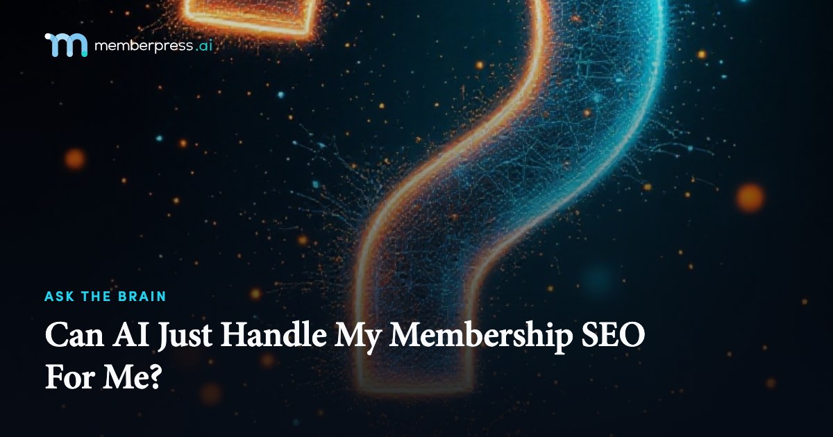 Can AI Just Handle My Membership SEO For Me?