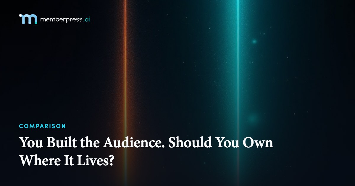 You Built the Audience. Should You Own Where It Lives?