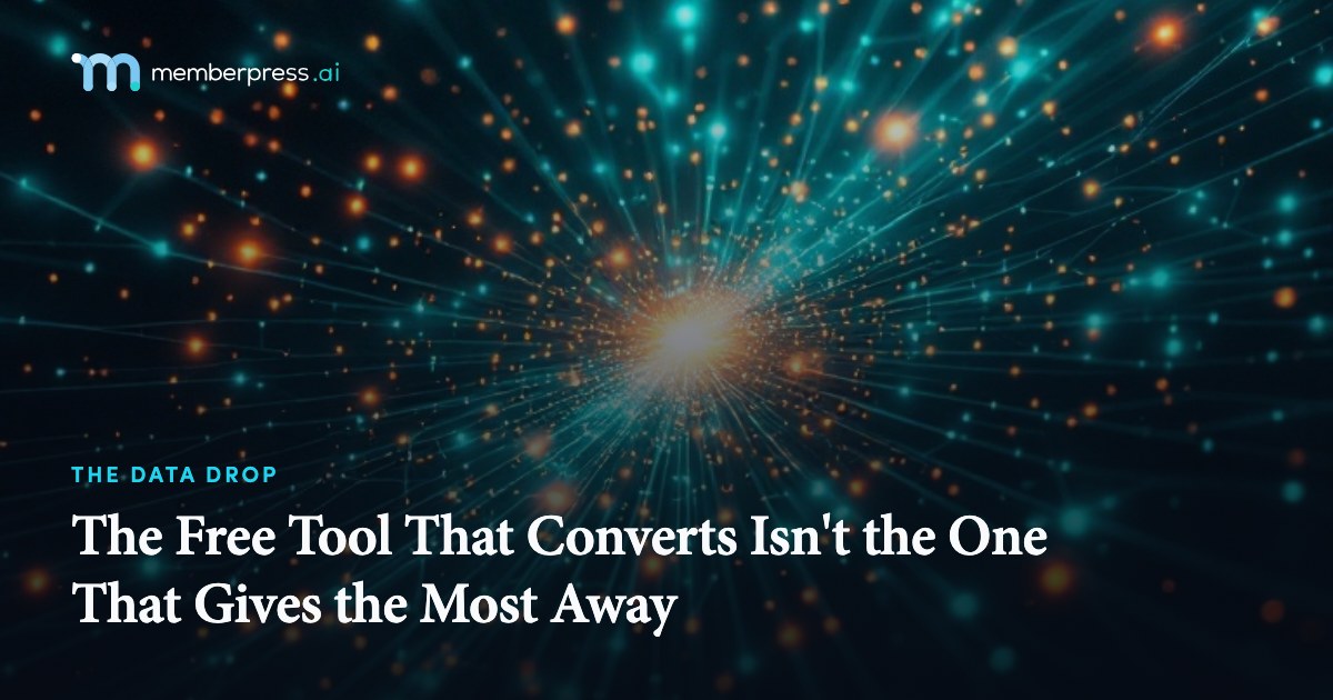 The Free Tool That Converts Isn't the One That Gives the Most Away