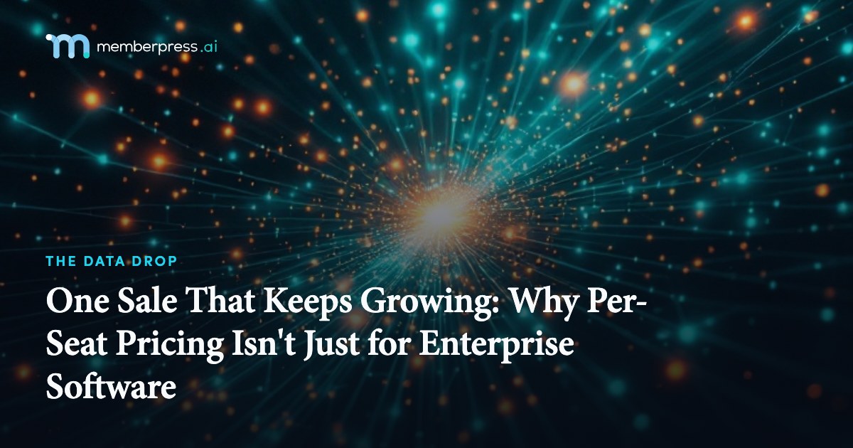 One Sale That Keeps Growing: Why Per-Seat Pricing Isn't Just for Enterprise Software