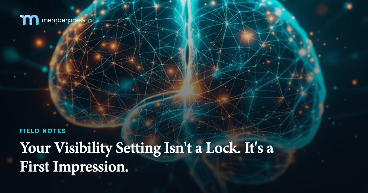 Your Visibility Setting Isn't a Lock. It's a First Impression.