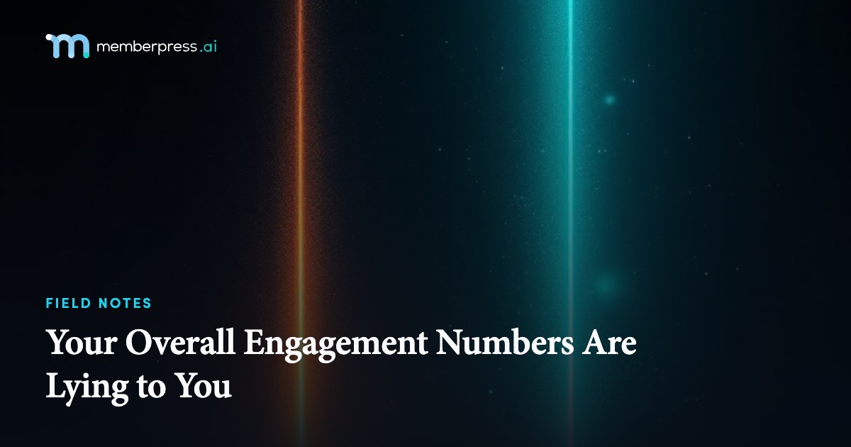 Your Overall Engagement Numbers Are Lying to You