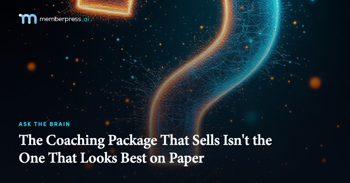The Coaching Package That Sells Isn't the One That Looks Best on Paper
