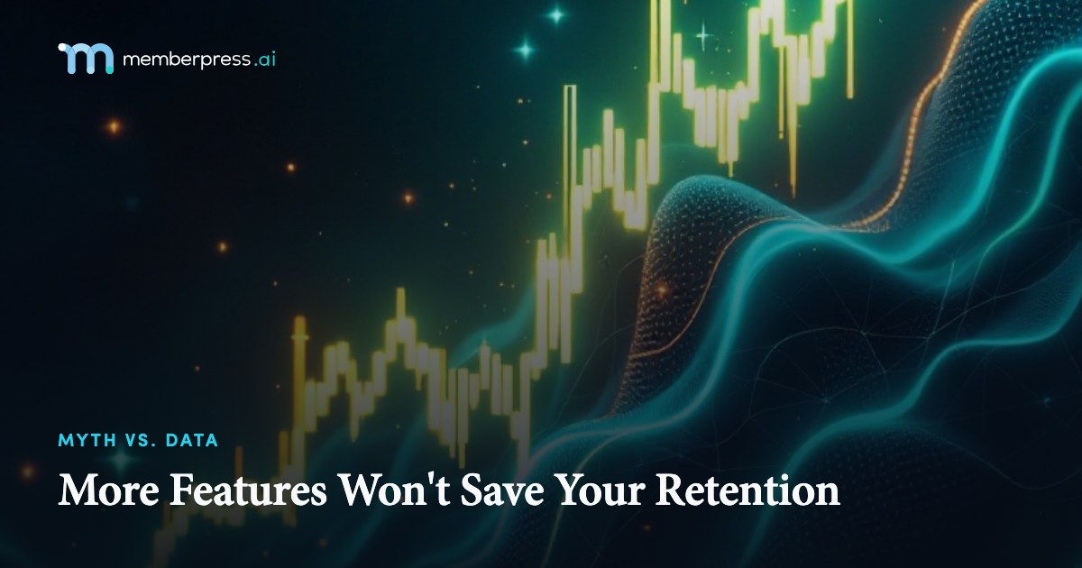 More Features Won't Save Your Retention