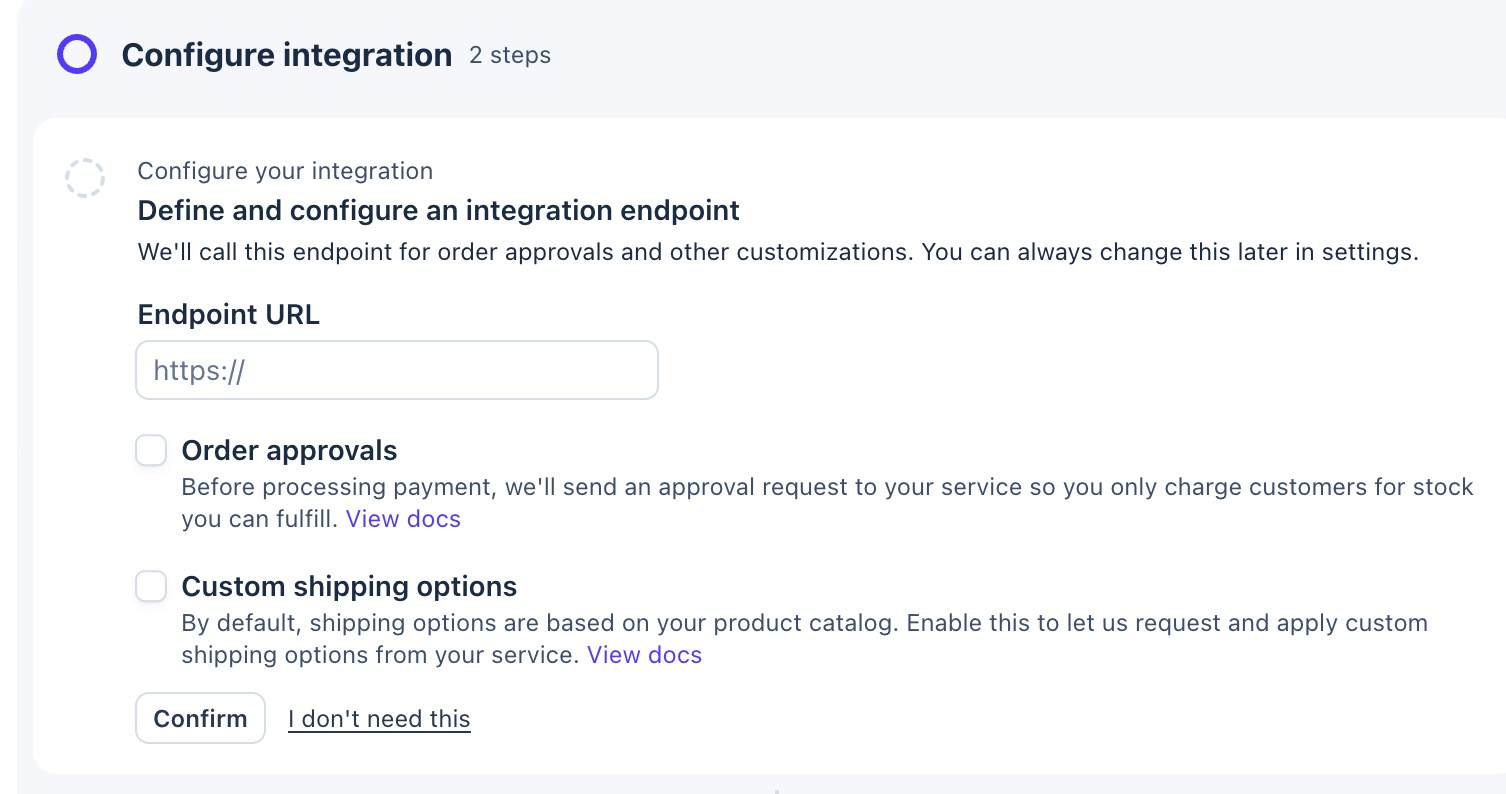 The Configure integration step in Stripe's setup guide, with an empty Endpoint URL box, unticked Order approvals and Custom shipping options, and the Confirm and I don't need this buttons